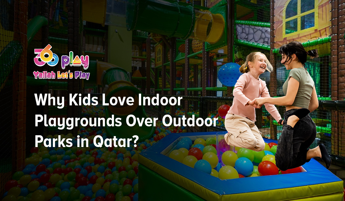 Kids Love Indoor Playgrounds in Qatar over Outdoor Parks